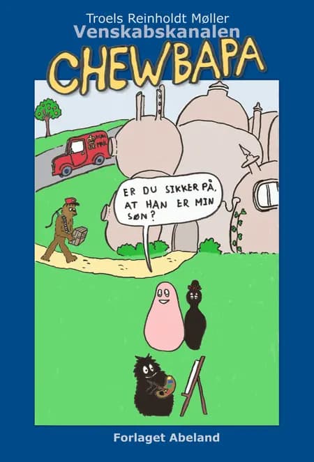 Chewbapa af Troels Reinholdt Møller