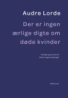 Der er ingen ærlige digte om døde kvinder af Audre Lorde