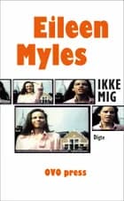 Ikke mig af Eileen Myles