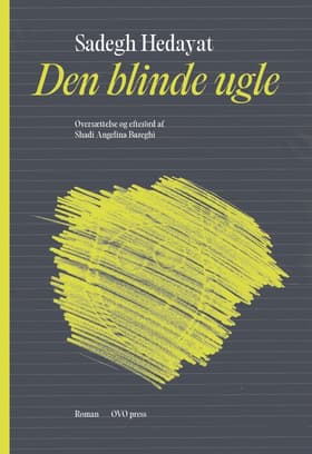 Den blinde ugle af Sadegh Hedayat