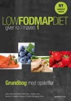 Low FODMAP diet 1 af Stine Junge Albrechtsen, Mette Borre, Lisbeth Jensen, Marianna Lundsteen Jacobsen og Cæcilie Gamsgaard Seidel