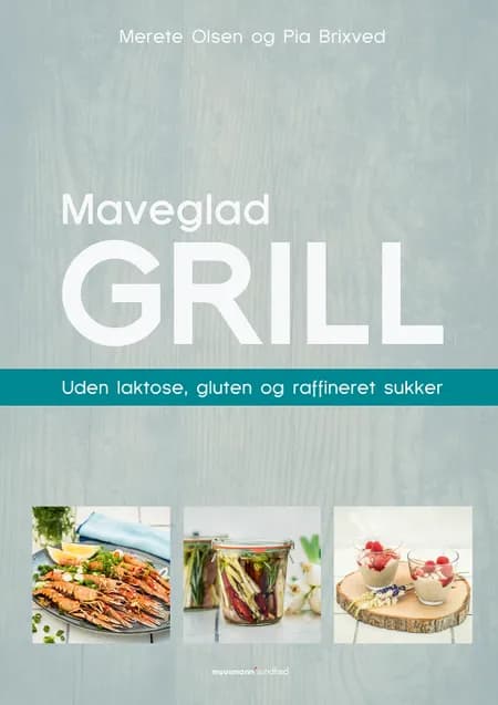 Maveglad grill af Merete Olsen