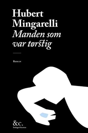 Manden som var tørstig af Hubert Mingarelli