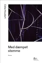 Med dæmpet stemme af Célia Houdart