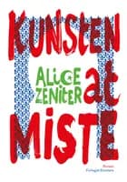 Kunsten at miste af Alice Zeniter
