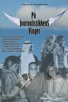 På journalistikkens vinger af Kirsten Pruzan Mikkelsen