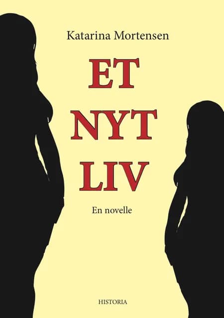 Et nyt liv af Katarina Mortensen