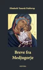 Breve fra Medjugorje af Elisabeth Tasarek Dahlerup