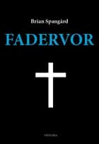Fadervor af Brian Spangård