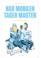 Når mobilen tager magten