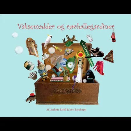 Vaksemadder og røvballegardiner af Liselotte Risell