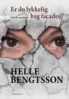 Er du lykkelig bag facaden? af Helle Bengtsson