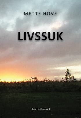 Livssuk af Mette Hove