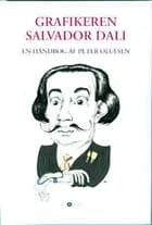 Grafikeren Salvador Dali af Peter Olufsen