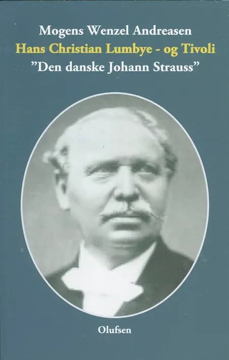 Hans Christian Lumbye - og Tivoli af Mogens Wenzel Andreasen