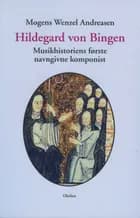 Hildegard von Bingen af Mogens Wenzel Andreasen