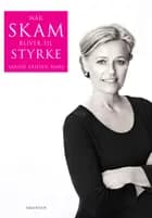 Når skam bliver til styrke