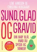 Sund, glad og gravid af Christina Hedegaard og Lene Hansson