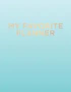 MY FAVORITE PLANNER