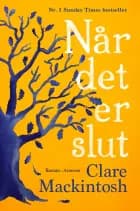 Når det er slut af Clare Mackintosh