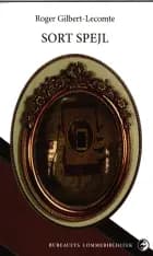 Sort spejl af Roger Gilbert-Lecomte