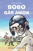 Bobo går amok
