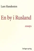En by i Rusland af Lars Handesten