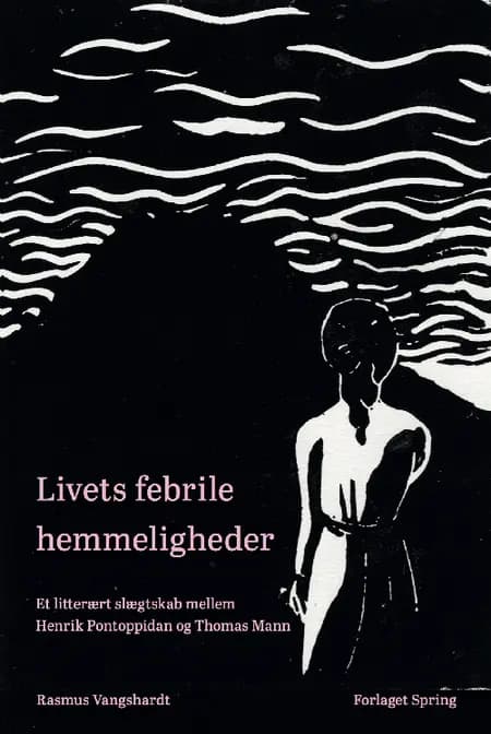 Livets febrile hemmeligheder af Rasmus Vangshardt