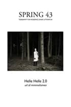 SPRING 43: Helle Helle 2.0 ud af minimalismen af Marianne Barlyng Dag Heede, Stig Olsen og Claus Elholm