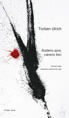 Boldens øjne, værens ben af Torben Ulrich