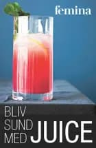 Bliv sund med juice