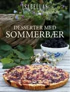 Desserter med sommerbær af Magasinet Isabellas