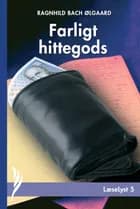 Farligt hittegods af Ragnhild Bach Ølgaard