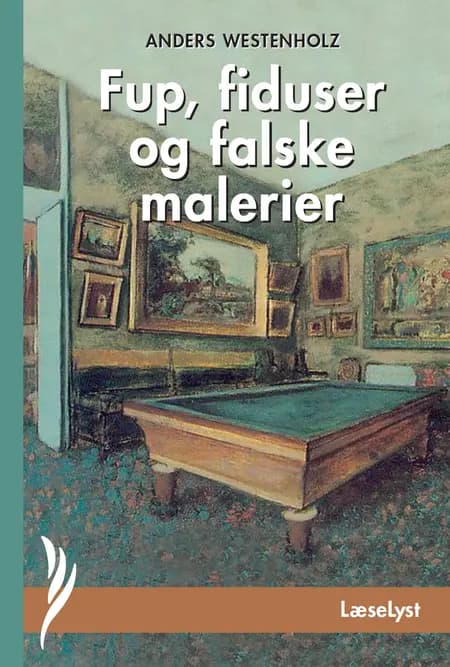 Fup, fiduser og falske malerier af Anders Westenholz