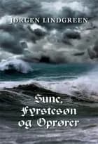 Sune, fyrstesøn og oprører