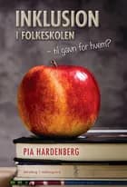 Inklusion i folkeskolen af Pia Hardenberg