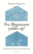 Fru Magnusson rydder op! af Margareta Magnusson