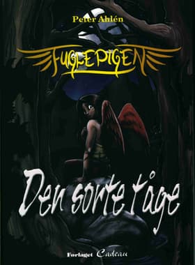 Fuglepigen - den sorte tåge af Peter Ahlén