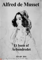 Et barn af århundredet af Alfred de Musset
