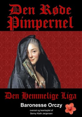 Den Røde Pimpernel - Den hemmelige liga af Baronesse Orczy