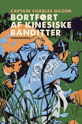Bortført af kinesiske banditter af Charles Gilson