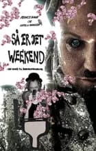 Så er det weekend