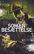 Som en besættelse af Klaus Enghvidt Olsen