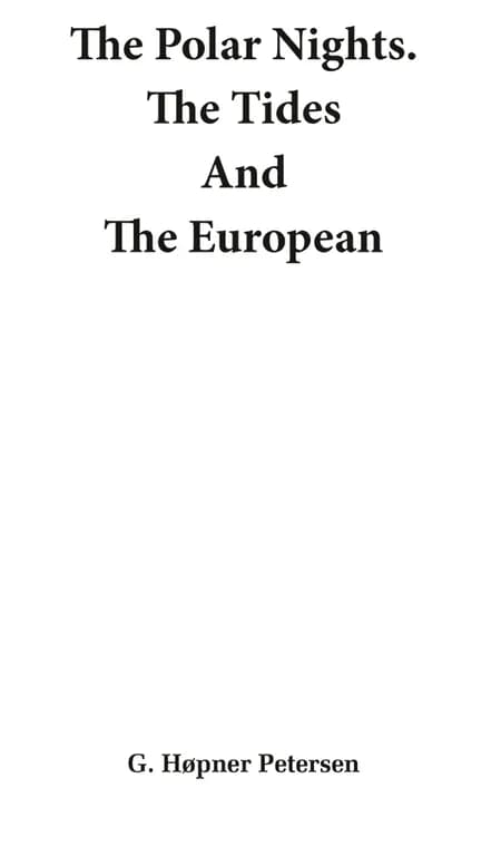 The polar nights, the tides and the european af G. Høpner Petersen