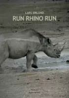 Run Rhino Run af Lars Ørlund