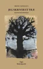 Jeg skriver et træ af Irene Paaby Sidenius
