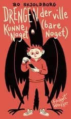 Drengen der ville kunne noget (bare noget) af Bo Skjoldborg