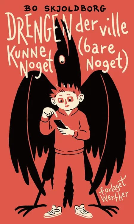 Drengen der ville kunne noget (bare noget) af Bo Skjoldborg