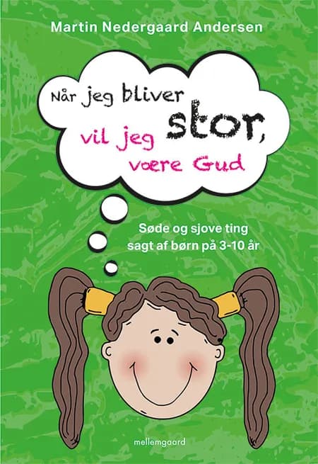 Når jeg bliver stor, vil jeg være Gud af Martin Nedergaard Andersen