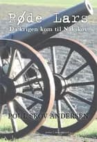 Røde Lars - da krigen kom til Nakskov af Poul Skov Andersen